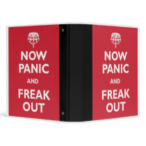 Now Panic And Freak Out 3 Ring Binder