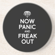 NOW PANIC AND FREAK OUT DRINK COASTERS