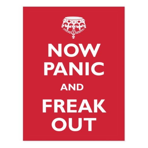 Now Panic And Freak Out Post Card