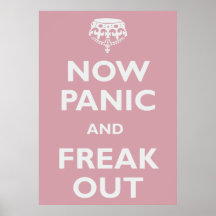 Now Panic And Freak Out Posters