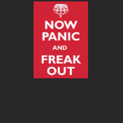 Now Panic And Freak Out