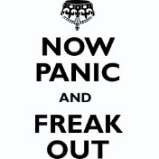 Now Panic And Freak Out