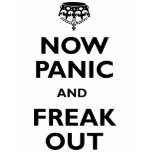 Now Panic And Freak Out t-shirts