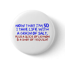 Now that I'm 50 I take Life With a Pinch of Salt, buttons by 50thbirthdaygifts Now that I'm 50 I take Life With a Pinch of Salt, buttons