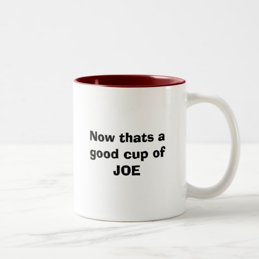Now thats a good cup of JOE Zazzle