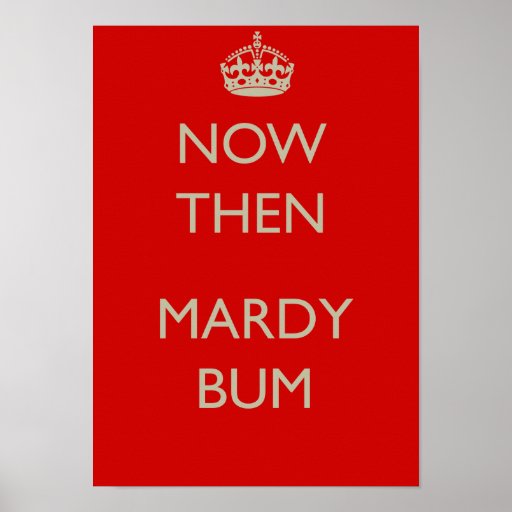 Now then Mardy Bum Poster
