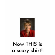 Now THIS isa scary shirt!