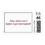 Now, where was I before I got interrupted? Postage Stamp