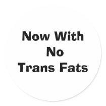Now With No Trans Fats stickers by DonnaGrayson Now With No Trans Fats stickers