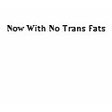 Now With No Trans Fats t-shirts by DonnaGrayson Now With No Trans Fats t-shirts