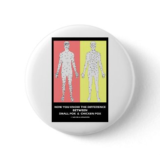 Now You Know Difference Smallpox Chicken Pox button