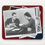 "Now, you know I keep my promises--" Mouse Pad