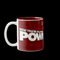Now You're Playing With POWER! mugs