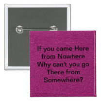 Nowhere Somewhere Button