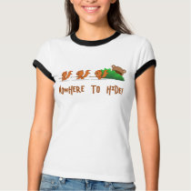Nowhere to hide t-shirts by catfoxclothing Nowhere to hide t-shirts