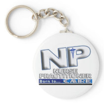 NP - BORN TO CARE SLOGAN - NURSE PRACTITIONER KEYCHAIN