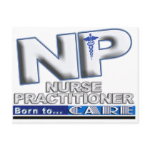 NP - BORN TO CARE SLOGAN - NURSE PRACTITIONER POSTCARDS