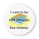 NPR Librarian Kee Malesky Magnet