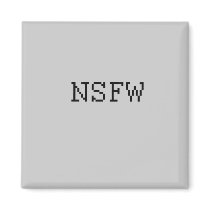 NSFW magnets by geekshirts NSFW magnets