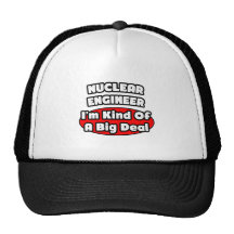 Nuclear Engineer ... Big Deal Trucker Hats