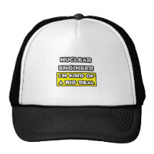 Nuclear Engineer .. I'm Kind of a Big Deal Mesh Hats