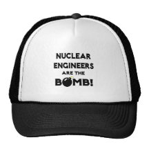 Nuclear Engineers Are The Bomb! Hat