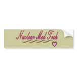 Nuclear Med Tech Gifts Bumper Stickers