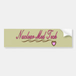 Nuclear Med Tech Gifts Bumper Stickers