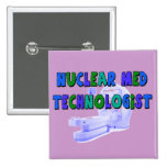 Nuclear Med Technologist Gifts Buttons