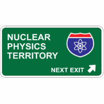 Nuclear Physics Next Exit Acrylic Cut Outs
