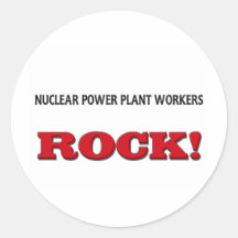 Nuclear Power Plant Workers Rock Round Stickers