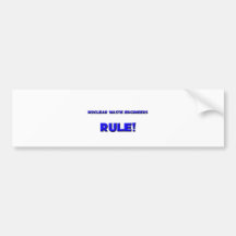 Nuclear Waste Engineers Rule! Bumper Stickers
