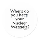 Nuclear Wessels Round Stickers