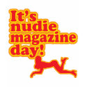 Nudie Magazine Day! t-shirts by Kwamster Nudie Magazine Day! t-shirts