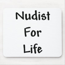 Nudist for Life Mouse Pad