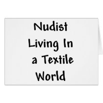 Nudist Living in a Textile World Card