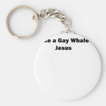 Nuke a Gay Whale for Jesus Key Chain