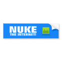 Nuke the Internet bumper stickers