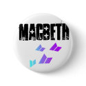 NuMatchessigMacbeth, Macbeth buttons by TEDDIEDIRECTOR NuMatchessigMacbeth, Macbeth buttons