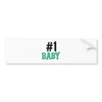 Number 1 Baby bumper stickers