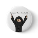 Numero Uno, Beotch! buttons