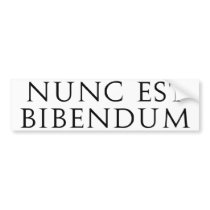 Nunc Est Bibendum bumper stickers