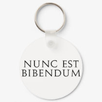 Nunc Est Bibendum keychains by alternateworlds Nunc Est Bibendum keychains