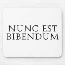 Nunc Est Bibendum mousepads by alternateworlds Nunc Est Bibendum mousepads