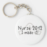 Nurse 2012 - I made it! Keychain