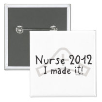 Nurse 2012 - I made it! buttons