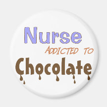 Nurse Addicted To Chocolate Refrigerator Magnet