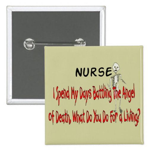 Nurse "Angel of Death"---Funny Gifts Pinback Button