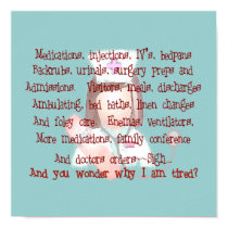 Nurse Art Poem (Frameable) "I'm Tired" posters by ProfessionalDesigns Nurse Art Poem (Frameable) "I'm Tired" posters