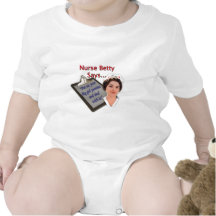 Nurse Betty Says, "Put on your big girl panties, Tshirts